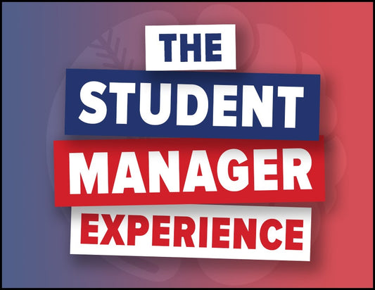 The Student Manager Experience + How YOU Can Get Involved