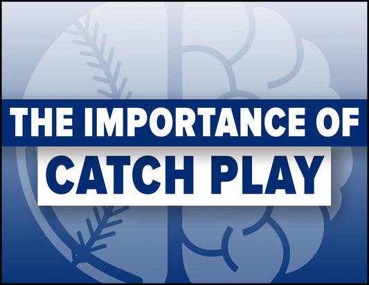 The Importance of Catch Play