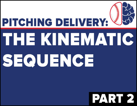 The Kinematic Sequence - Proximal to Distal (Part 2)
